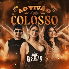 Forró Real - Ao Vivao No Colosso