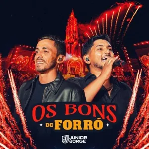 Os Bons de Forro Ao Vivo - Junior e Jorge