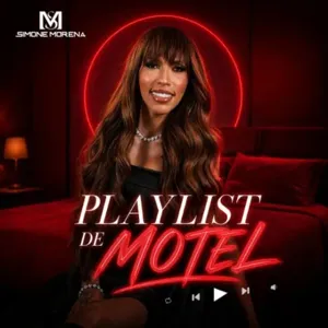 SIMONE MORENA | PLAYLIST DE MOTEL - Arrocha