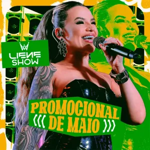 LIENE SHOW - PROMOCIONAL DE MAIO - Arrocha